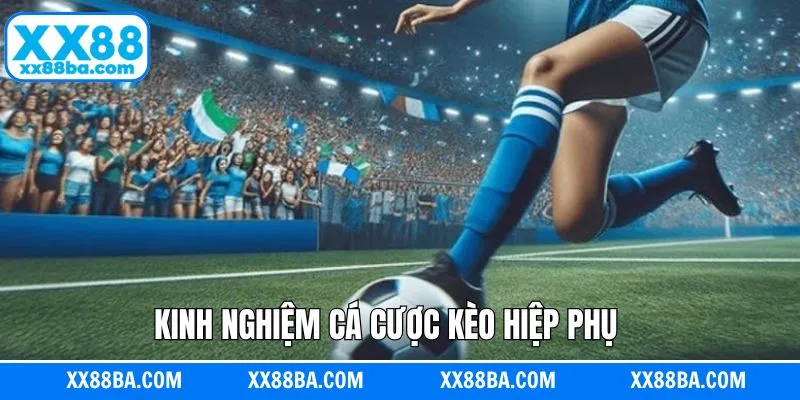 Những nguyên tắc cần nhớ để soi kèo hiệp phụ chuẩn xác hơn