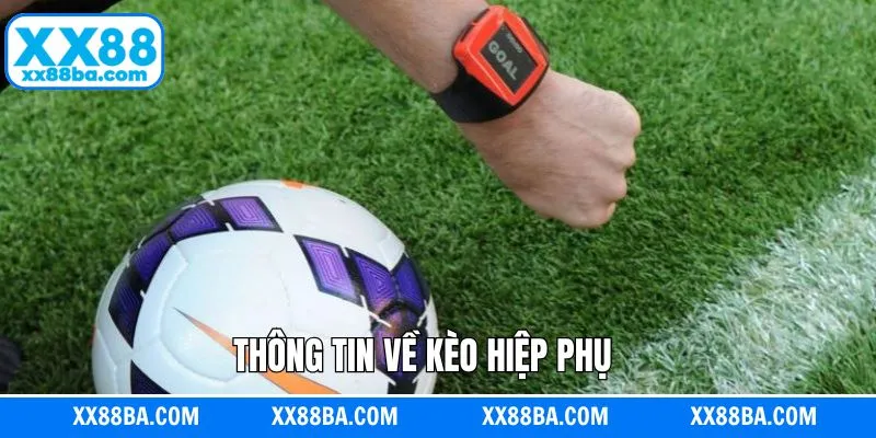 Bao quát về kèo hiệp phụ