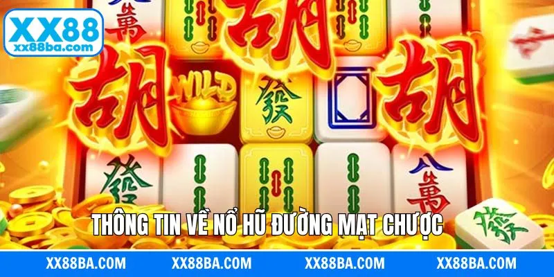 Thông tin tổng quan về siêu phẩm quay hũ mạt chược