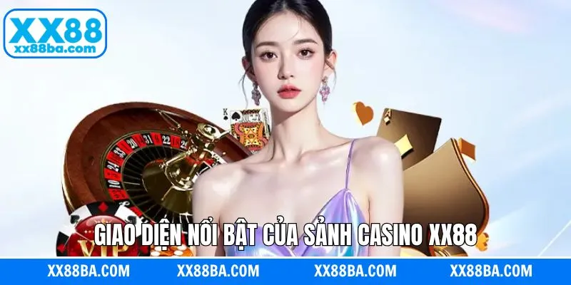 Casino XX88 nổi bật với hình ảnh sắc nét, hút mắt