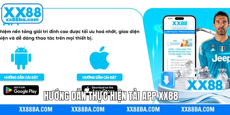 Hướng dẫn cách thức tải app XX88 đơn giản, dễ dàng