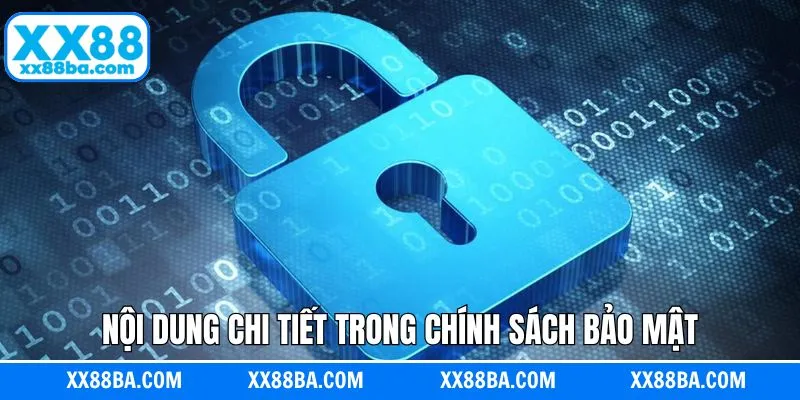 Các nội dung cụ thể chính sách bảo mật tại nhà cái
